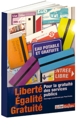 Liberté, Égalité, Gratuité - Pour la gratuité des services publics